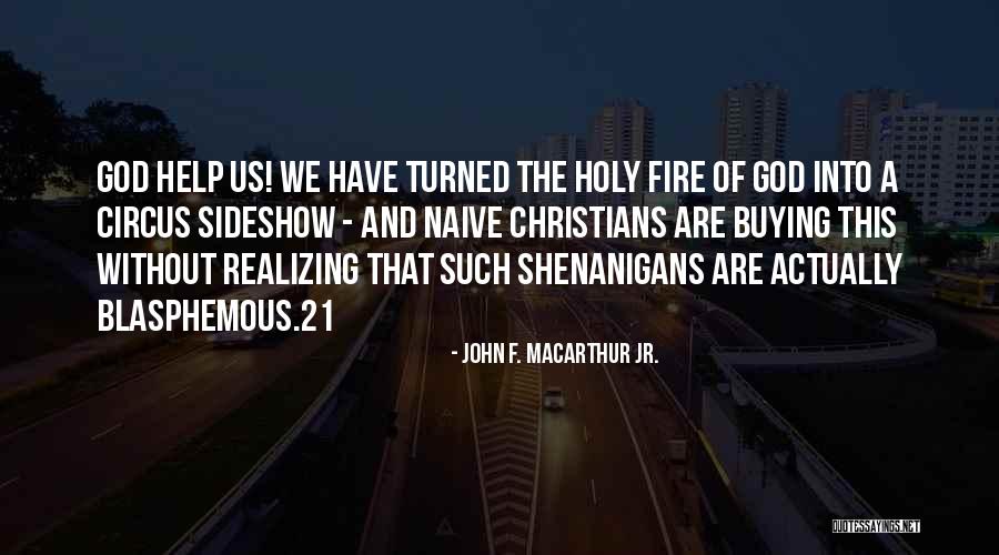 Holy God Quotes By John F. MacArthur Jr.