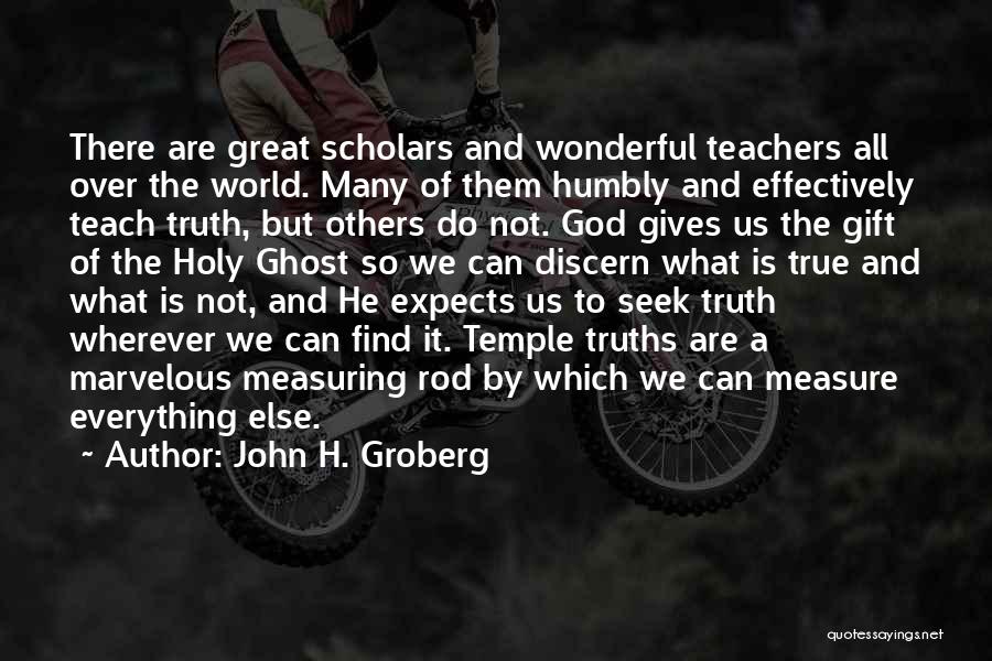 Holy God Quotes By John H. Groberg