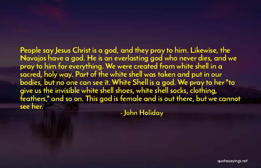 Holy God Quotes By John Holiday