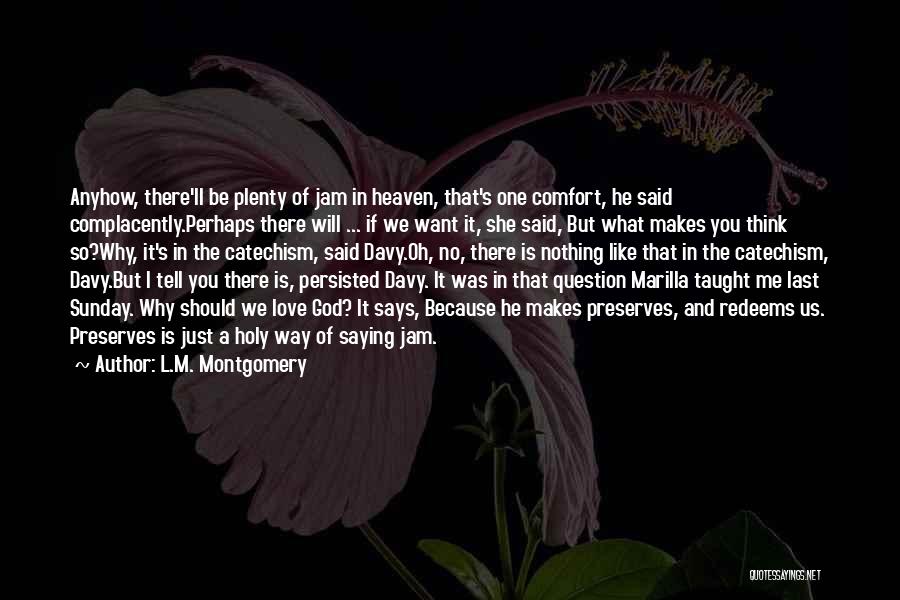 Holy God Quotes By L.M. Montgomery