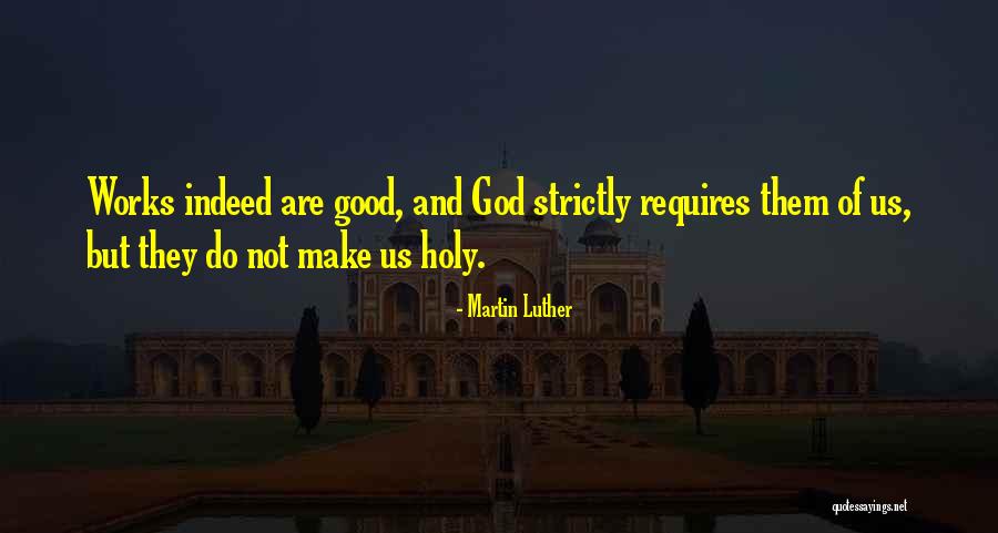 Holy God Quotes By Martin Luther