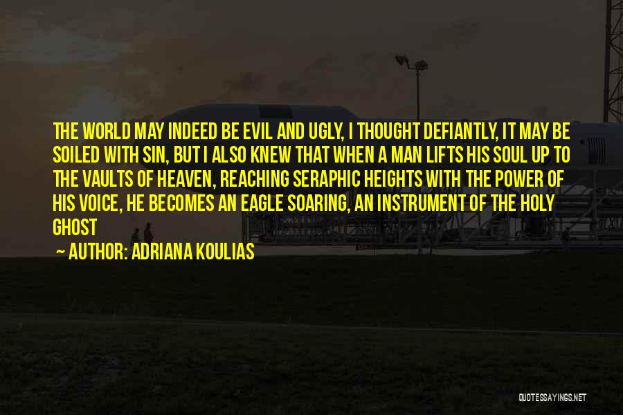 Holy Grail Quotes By Adriana Koulias