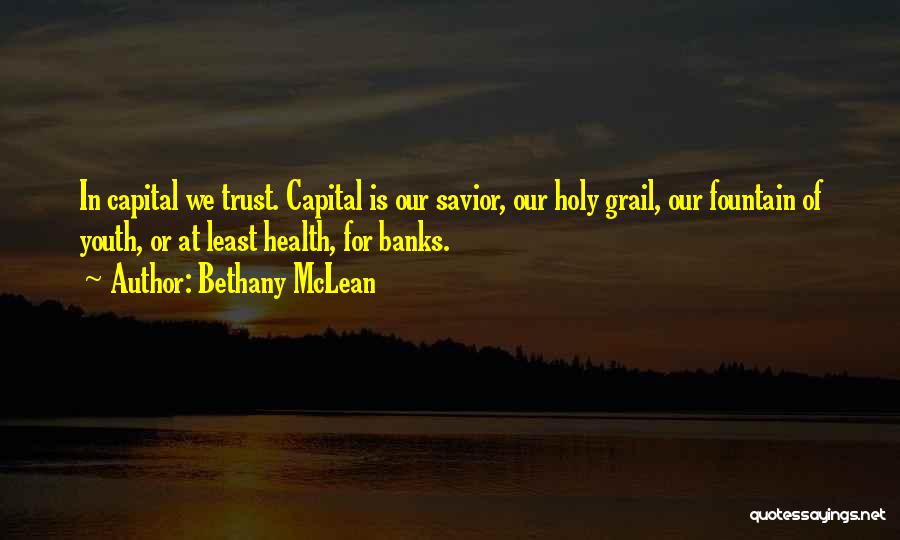 Holy Grail Quotes By Bethany McLean