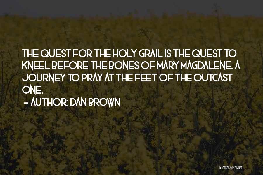 Holy Grail Quotes By Dan Brown