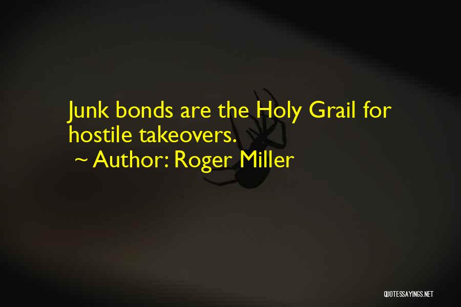 Holy Grail Quotes By Roger Miller