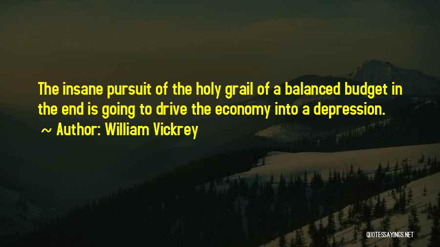 Holy Grail Quotes By William Vickrey