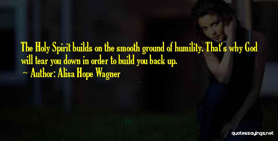 Holy Ground Quotes By Alisa Hope Wagner