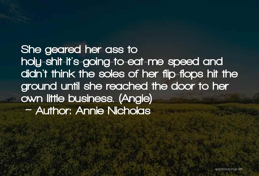 Holy Ground Quotes By Annie Nicholas
