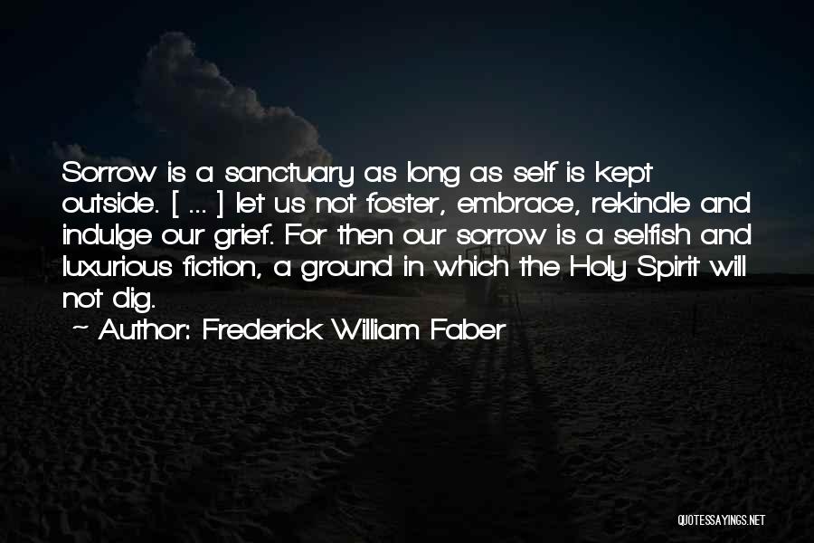 Holy Ground Quotes By Frederick William Faber