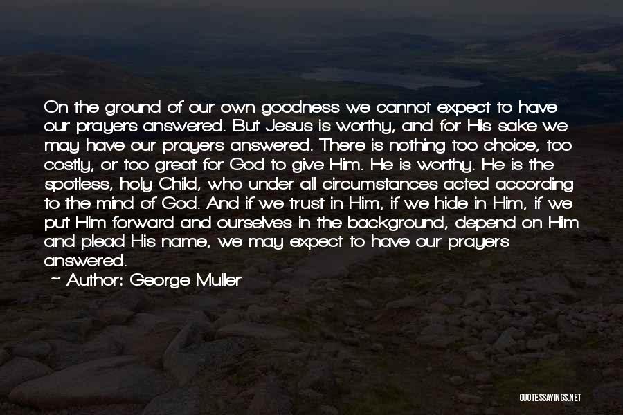 Holy Ground Quotes By George Muller