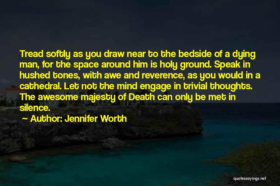 Holy Ground Quotes By Jennifer Worth