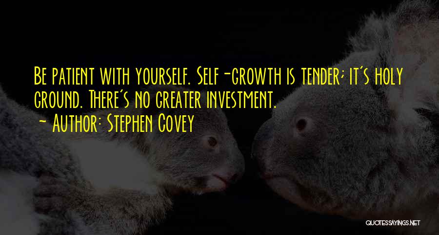 Holy Ground Quotes By Stephen Covey