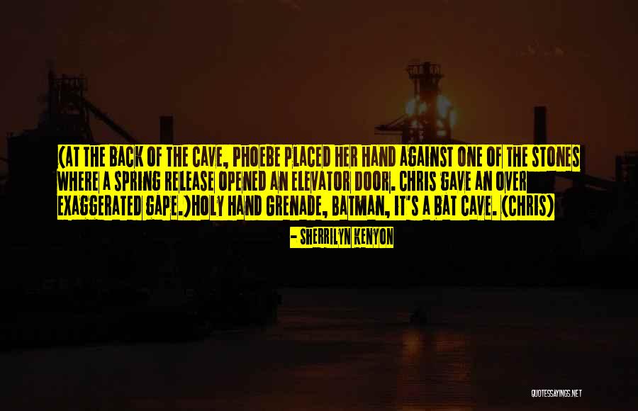 Holy Hand Grenade Quotes By Sherrilyn Kenyon Holy Hand Grenade Quotes By Sherrilyn Kenyon