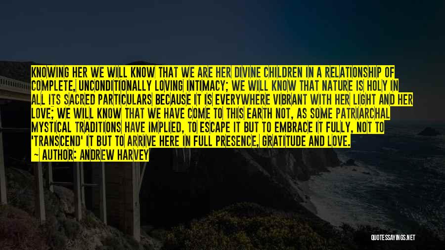 Holy Intimacy Quotes By Andrew Harvey