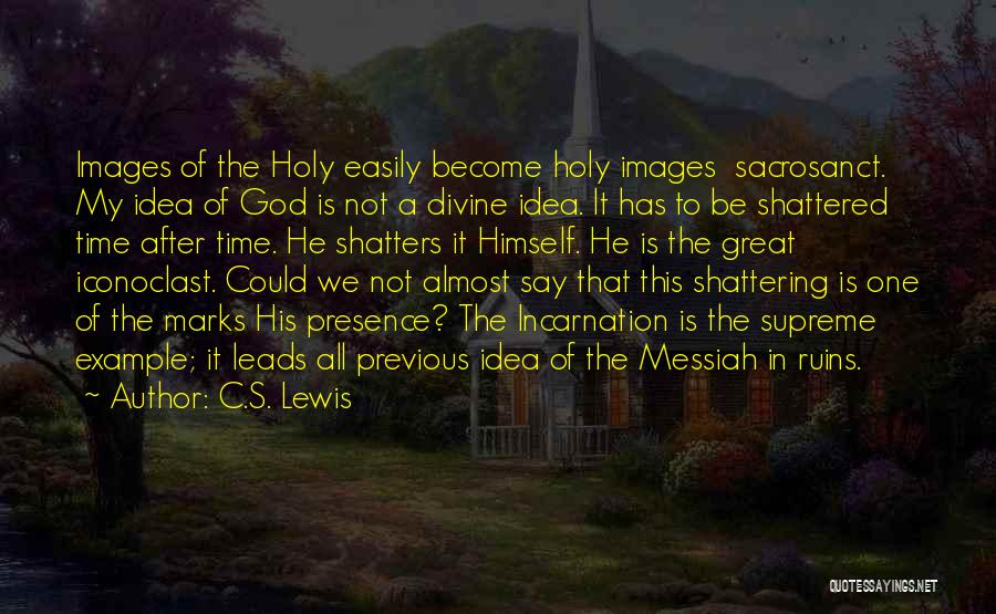 Holy Intimacy Quotes By C.S. Lewis
