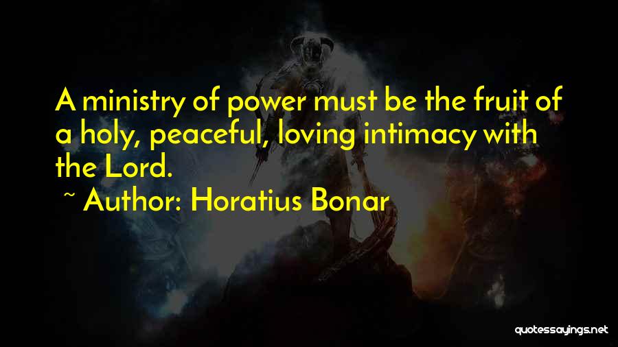 Holy Intimacy Quotes By Horatius Bonar