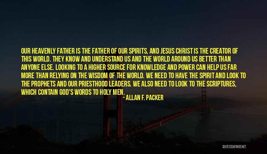 Holy Knowledge Quotes By Allan F. Packer Holy Knowledge Quotes By Allan F. Packer