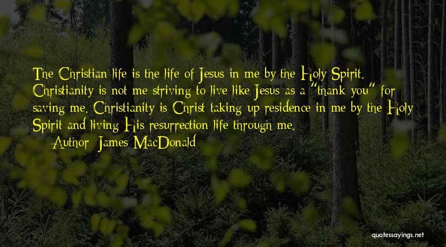 Holy Living Quotes By James MacDonald