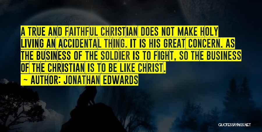 Holy Living Quotes By Jonathan Edwards