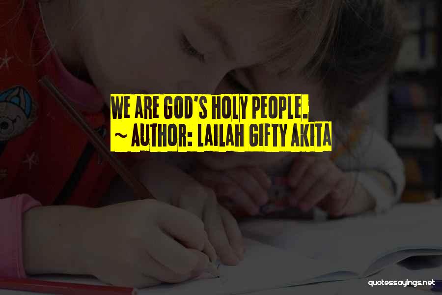 Holy Living Quotes By Lailah Gifty Akita