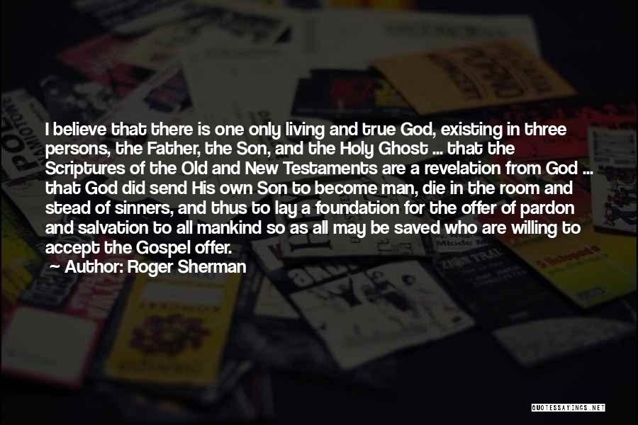 Holy Living Quotes By Roger Sherman