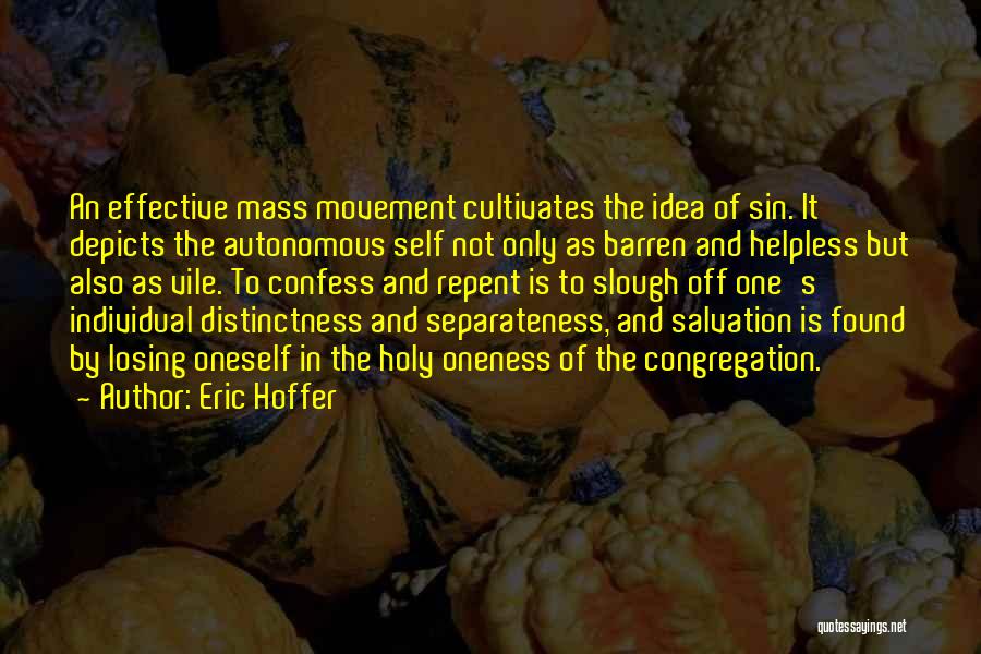 Holy Mass Quotes By Eric Hoffer