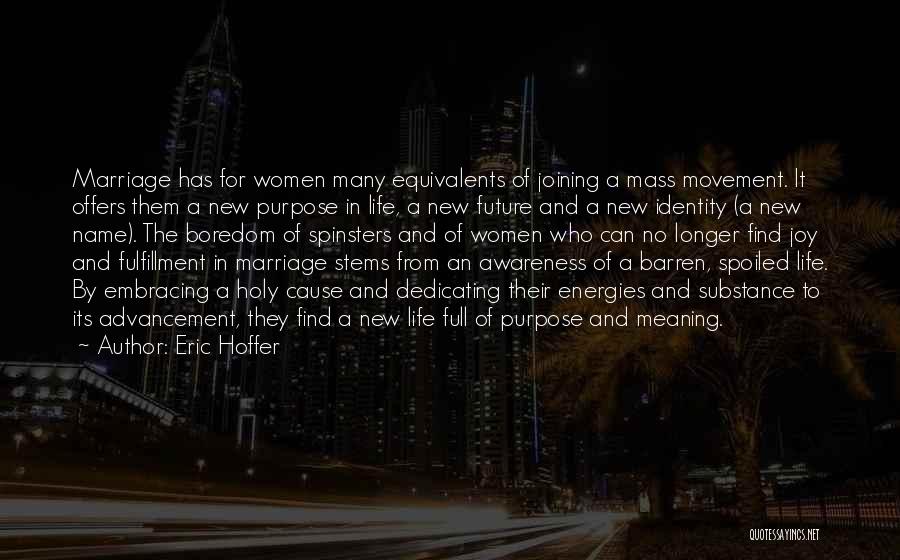 Holy Mass Quotes By Eric Hoffer