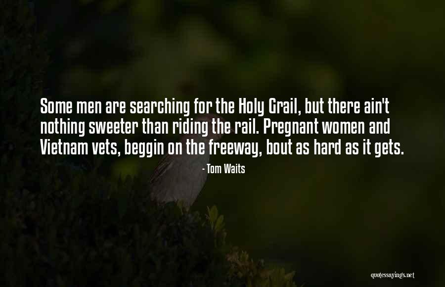 Holy Men And Holy Women Quotes By Tom Waits Holy Men And Holy Women Quotes By Tom Waits