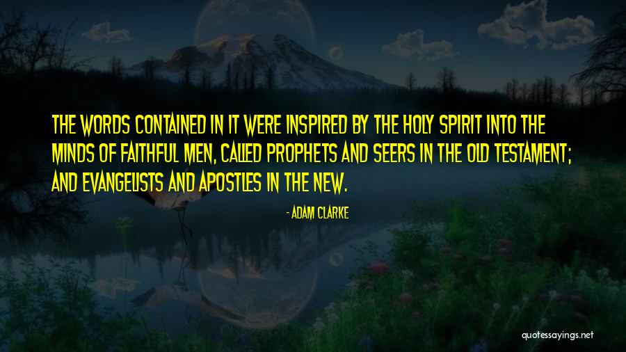 Holy Men Of Old Quotes By Adam Clarke Holy Men Of Old Quotes By Adam Clarke