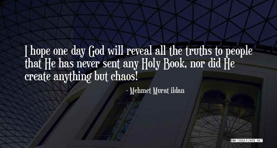 Holy One Quotes By Mehmet Murat Ildan Holy One Quotes By Mehmet Murat Ildan