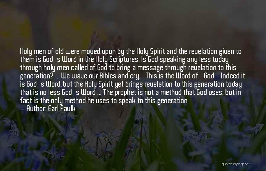 Holy Prophet P.b.u.h Quotes By Earl Paulk