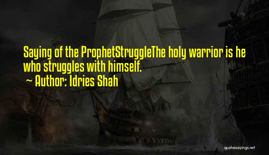 Holy Prophet P.b.u.h Quotes By Idries Shah