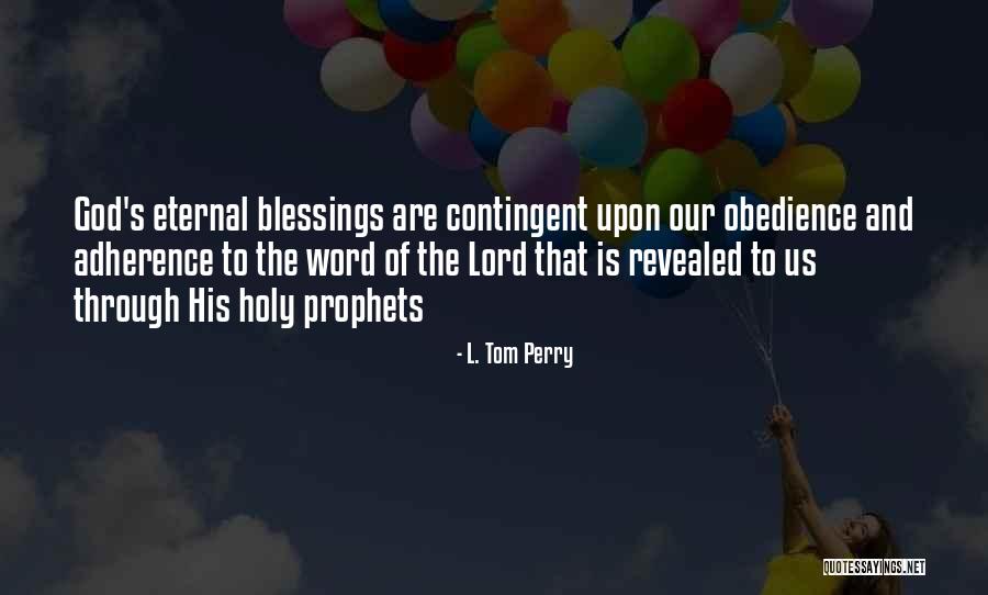 Holy Prophet P.b.u.h Quotes By L. Tom Perry