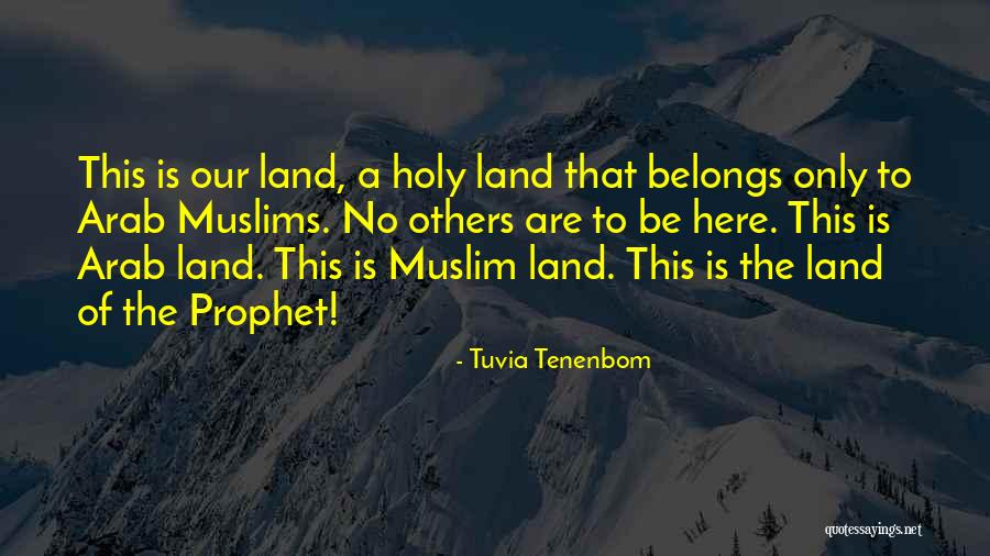 Holy Prophet P.b.u.h Quotes By Tuvia Tenenbom