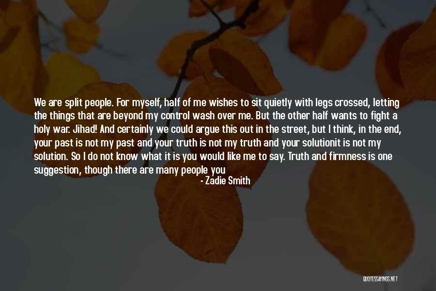 Holy Prophet P.b.u.h Quotes By Zadie Smith