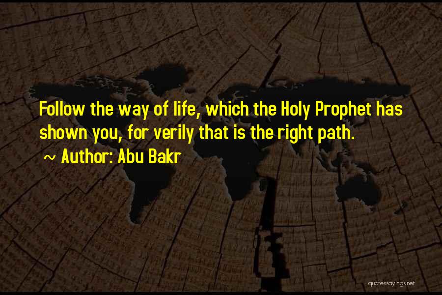 Holy Prophet Quotes By Abu Bakr