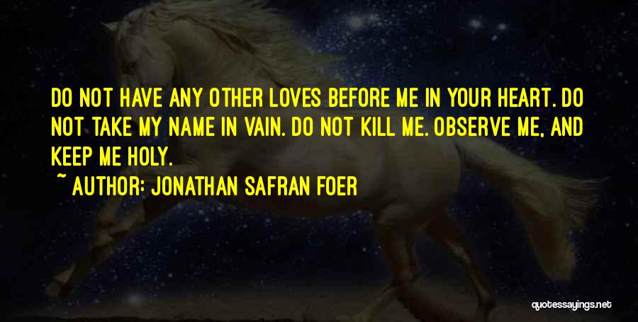 Holy Quotes By Jonathan Safran Foer