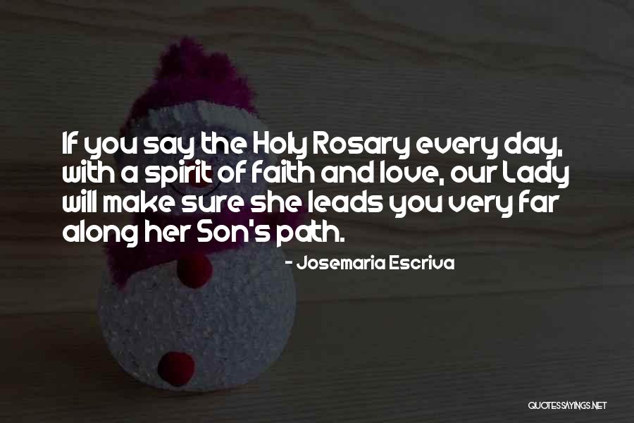 Holy Rosary Quotes By Josemaria Escriva