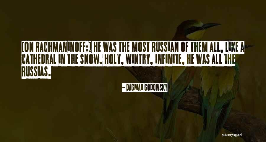 Holy Russia Quotes By Dagmar Godowsky