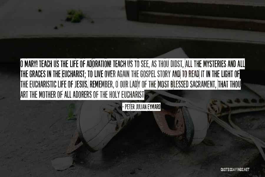 Holy Sacrament Quotes By Peter Julian Eymard Holy Sacrament Quotes By Peter Julian Eymard