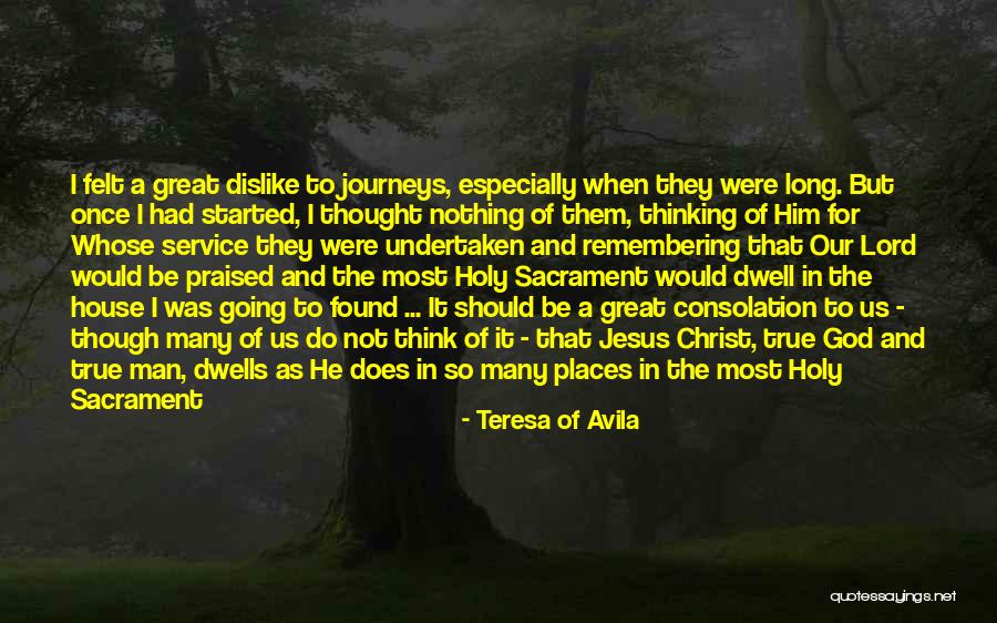 Holy Sacrament Quotes By Teresa Of Avila Holy Sacrament Quotes By Teresa Of Avila