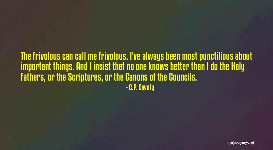 Holy Scripture Quotes By C.P. Cavafy Holy Scripture Quotes By C.P. Cavafy