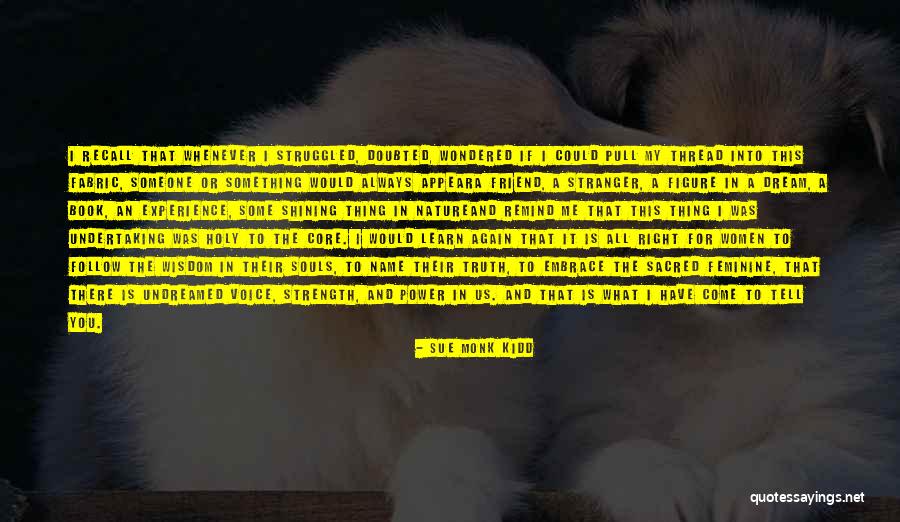 Holy Something Quotes By Sue Monk Kidd