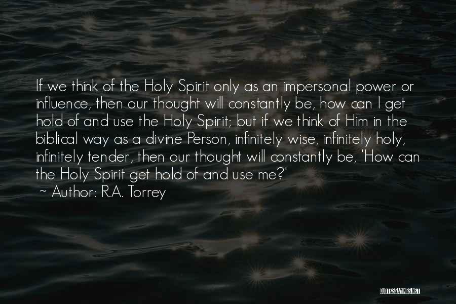 Holy Spirit Biblical Quotes By R.A. Torrey