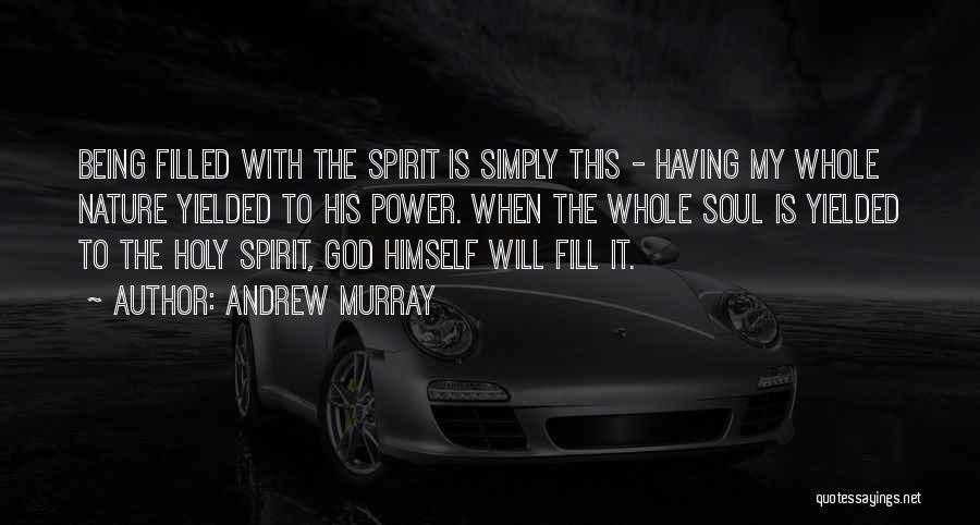 Holy Spirit Filled Quotes By Andrew Murray