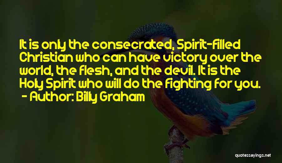 Holy Spirit Filled Quotes By Billy Graham