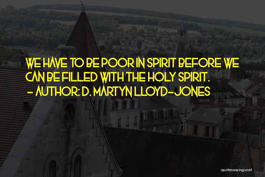 Holy Spirit Filled Quotes By D. Martyn Lloyd-Jones