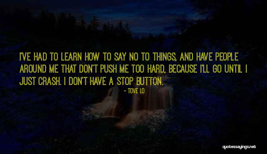 Holy Stone Quadcopter Quotes By Tove Lo Holy Stone Quadcopter Quotes By Tove Lo