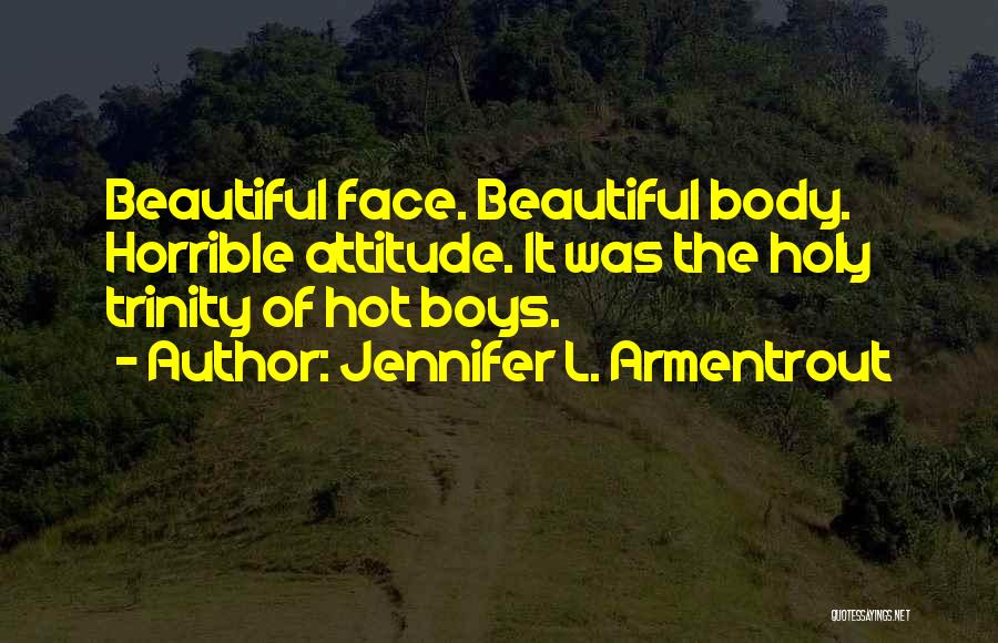 Holy Trinity Quotes By Jennifer L. Armentrout