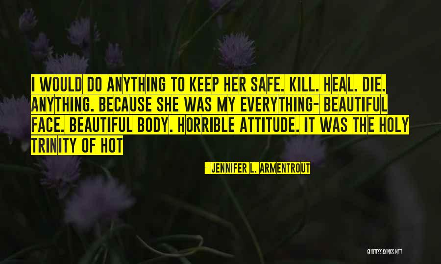 Holy Trinity Quotes By Jennifer L. Armentrout